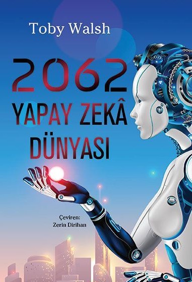2062 Yapay Zekâ Dünyası