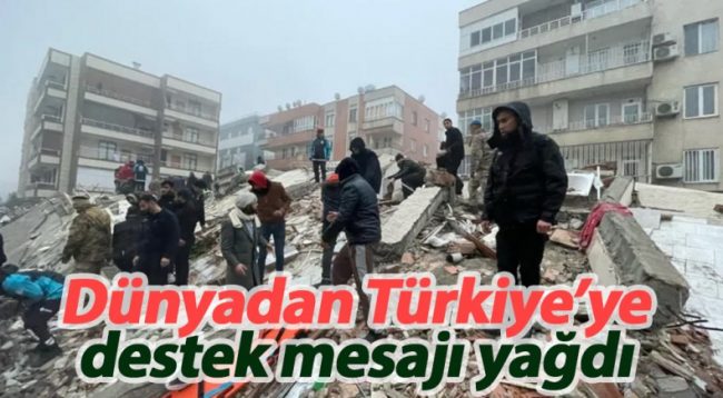 Dünya’dan Depremle Sarsılan Türkiye’ye Destek…